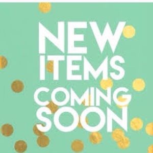 New items coming soon!